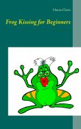 eBook: Frog Kissing for Beginners