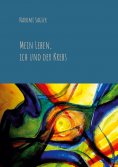 eBook: Mein Leben, ich und der Krebs