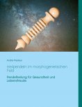 ebook: Heilpendeln im morphogenetischen Feld