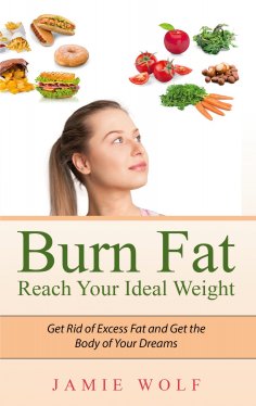 ebook: Burn Fat - Reach Your Ideal Weight