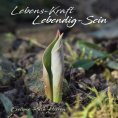 ebook: Lebens-Kraft   Lebendig-Sein