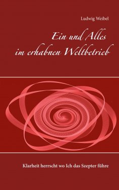 eBook: Ein und Alles im erhabnen Weltbetrieb