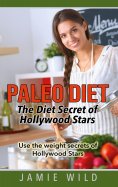 eBook: Paleo Diet - The Diet Secret of Hollywood Stars