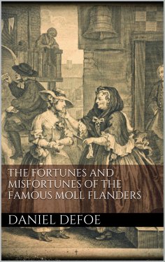 eBook: The Fortunes and Misfortunes of the Famous Moll Flanders