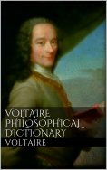 eBook: Voltaire's Philosophical Dictionary