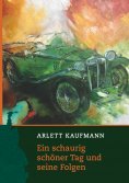 ebook: Ein schaurig schöner Tag und seine Folgen
