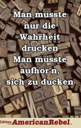 ebook: Man müsste nur die Wahrheit drucken