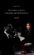 eBook: Ein Leben zwischen Satyriasis und Geheimdienst
