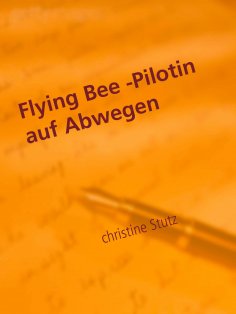 eBook: Flying Bee -Pilotin auf Abwegen