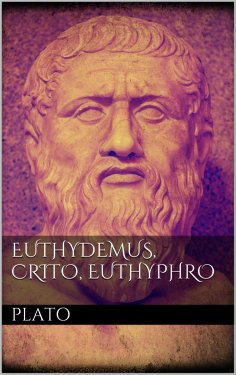 eBook: Euthydemus, Crito, Euthyphro