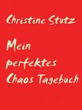 ebook: Mein perfektes Chaos Tagebuch