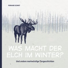 eBook: Was macht der Elch im Winter?