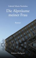 ebook: Die Alpträume meiner Frau