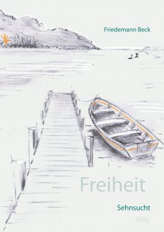 ebook: Freiheit Sehnsucht Erfolg