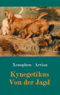 eBook: Kynegetikus - Von der Jagd