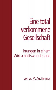ebook: Eine total verkommene Gesellschaft