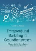 eBook: Entrepreneurial Marketing im Gesundheitswesen