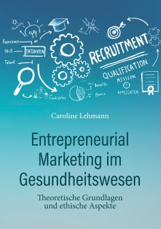 eBook: Entrepreneurial Marketing im Gesundheitswesen