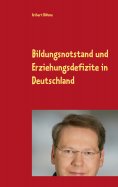 ebook: Bildungsnotstand und Erziehungsdefizite in Deutschland