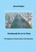 eBook: Fluchtpunkt Rio de la Plata