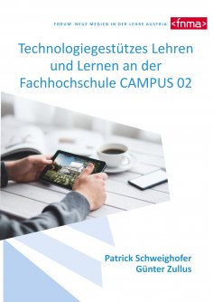 ebook: Technologiegestützes Lehren und Lernen an der Fachhochschule CAMPUS 02
