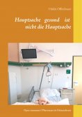eBook: Hauptsache gesund ist nicht die Hauptsache