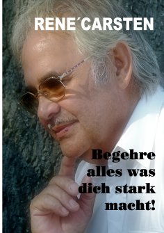 eBook: Begehre alles, was dich stark macht!