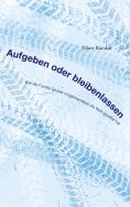 eBook: Aufgeben oder Bleibenlassen