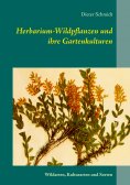 eBook: Herbarium-Wildpflanzen und ihre Gartenkulturen