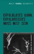 eBook: Erfolgloses kann, Erfolgreiches muss Mist sein