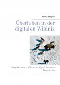 eBook: Überleben in der digitalen Wildnis