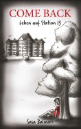 ebook: COME BACK - Leben auf Station 13