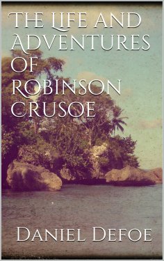 eBook: The Life and Adventures of Robinson Crusoe