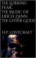 eBook: The Lurking Fear, The Music of Erich Zann, The Other Gods