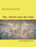 eBook: Tilia - Gericht unter der Linde