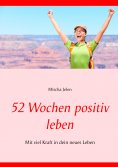 eBook: 52 Wochen positiv leben