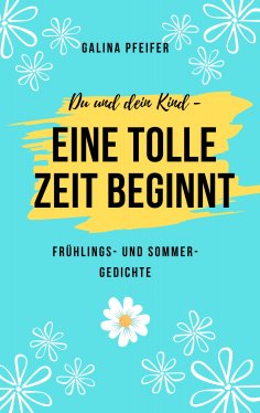 ebook: Du und dein Kind - eine tolle Zeit beginnt