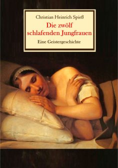 eBook: Die zwölf schlafenden Jungfrauen - Eine Geistergeschichte
