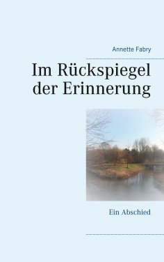 eBook: Im Rückspiegel der Erinnerung
