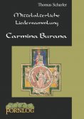 eBook: Mittelalterliche Liedersammlung - Carmina Burana