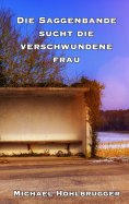 eBook: Die Saggenbande sucht die verschwundene Frau