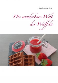 ebook: Die wunderbare Welt der Waffeln