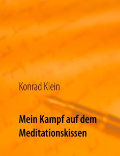 ebook: Mein Kampf auf dem Meditationskissen