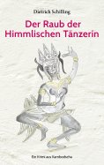 eBook: Der Raub der Himmlischen Tänzerin