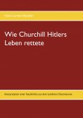 ebook: Wie Churchill Hitlers Leben rettete