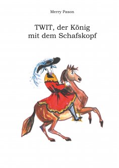 eBook: Twit, der König mit dem Schafskopf