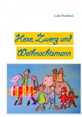 eBook: Hexe, Zwerg und Weihnachtsmann