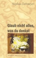 eBook: Glaub nicht alles, was du denkst