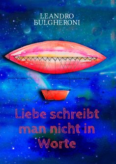 eBook: Liebe schreibt man nicht in Worte