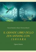 eBook: IL GRANDE LIBRO DELLO ZEN-SATSANG con I S H V A R A